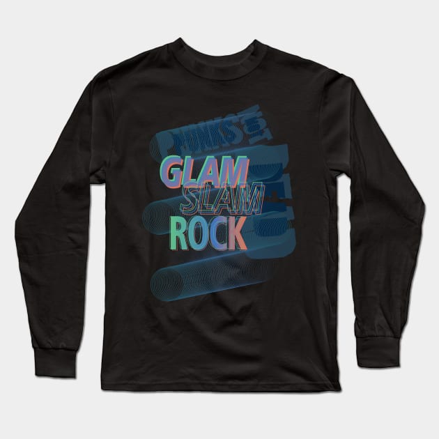 Glam Slam Rock Long Sleeve T-Shirt by Pradeep Chauhan